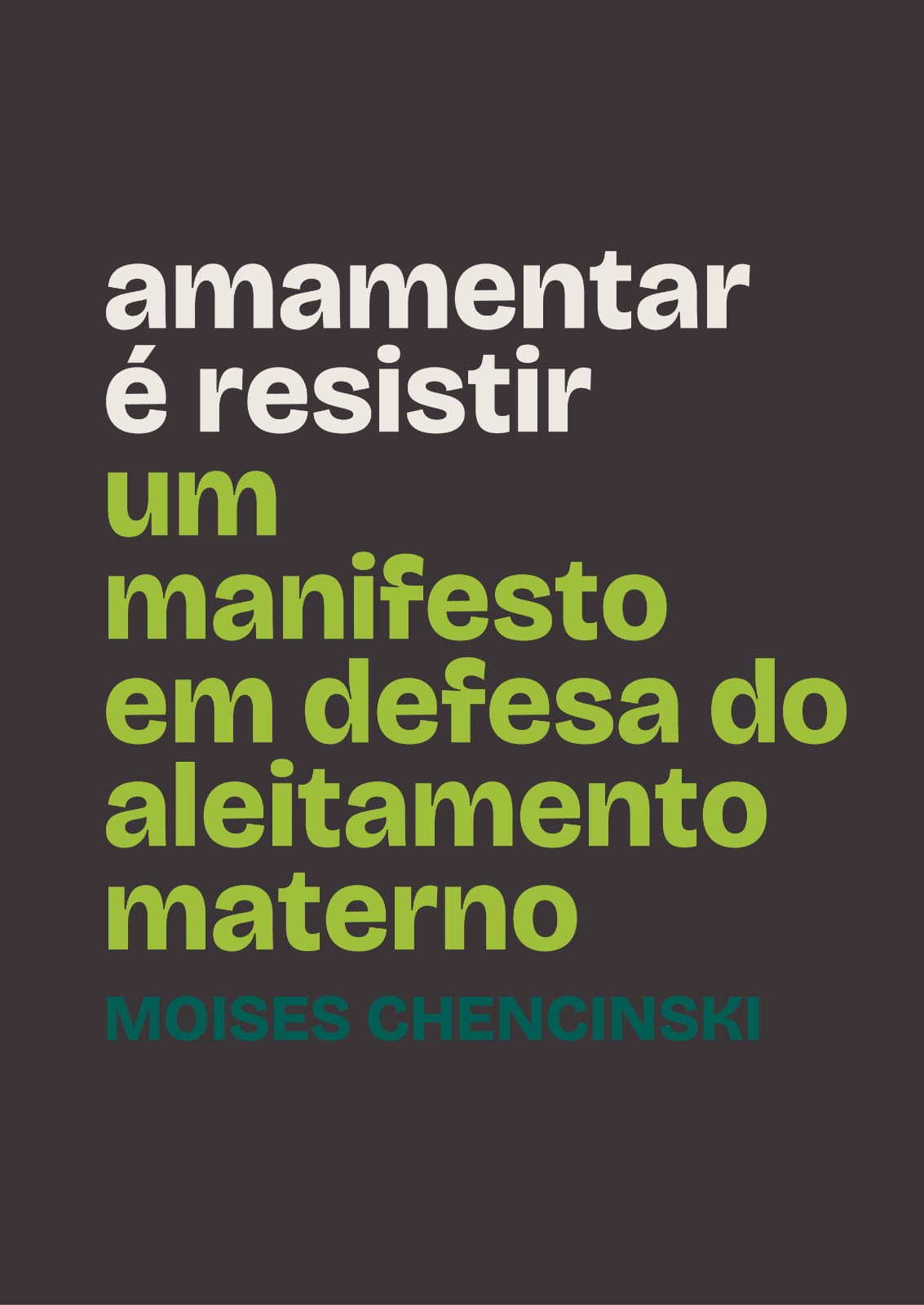 Amamentar é resistir - Um manifesto em defesa do aleitamento materno